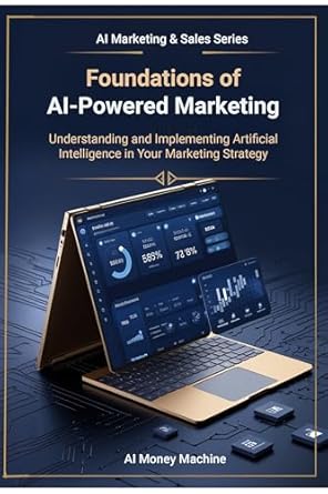 foundations of ai powered marketing understanding and implementing artificial intelligence in your marketing