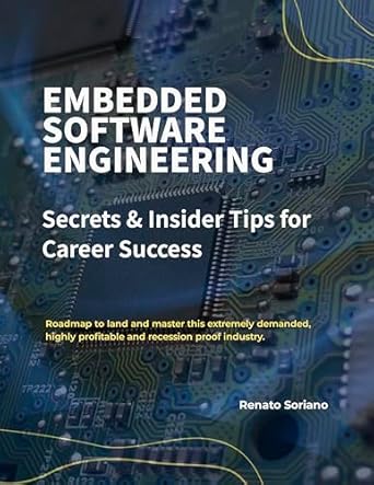 embedded software engineering secrets and insider tips for career success roadmap to land and master this