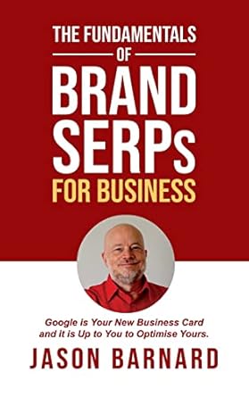 the fundamentals of brand serps for business google is your new business card and it is up to you to optimise