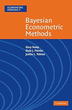 bayesian econometric methods 1st edition gary koop ,dale j poirier ,justin l tobias 0521855713, 978-0521855716