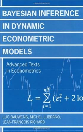 bayesian inference in dynamic econometric models 1st edition luc bauwens ,michel lubrano ,jean francois
