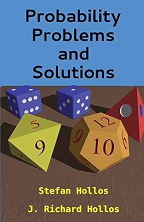 probability problems and solutions 1st edition stefan hollos ,j richard hollos 1887187146, 978-1887187145