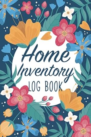 home inventory log book home inventory record book and household organizer/journal for products home business