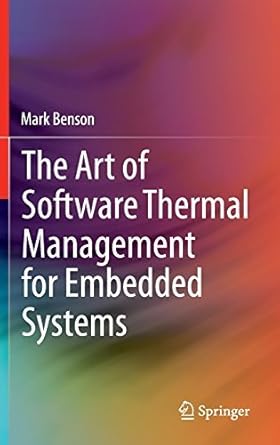 the art of software thermal management for embedded systems   by benson mark hardcover 2014th edition 