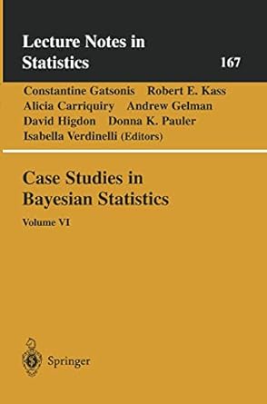 case studies in bayesian statistics volume vi 1st edition constantine gatsonis ,r xfcdiger pieper 0387954724,