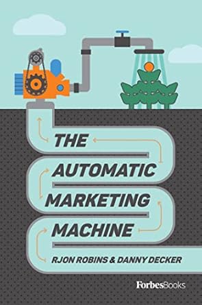 the automatic marketing machine 1st edition rjon robins b0b12hplmq