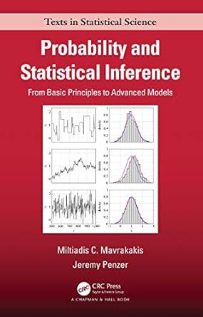 probability and statistical inference from basic principles to advanced models 1st edition miltiadis c