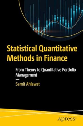 statistical quantitative methods in finance from theory to quantitative portfolio management 1st edition