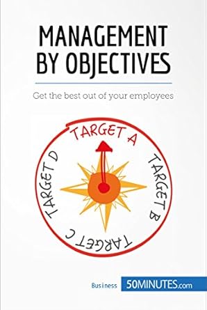 management by objectives get the best out of your employees 1st edition 50minutes com b01be2inla, b014175nb8