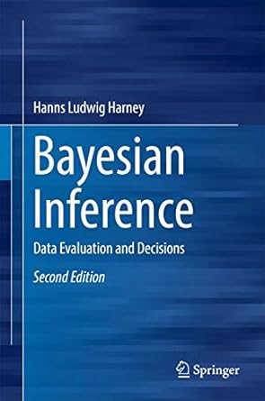 bayesian inference data evaluation and decisions 2nd edition hanns ludwig harney 3319416421, 978-3319416427