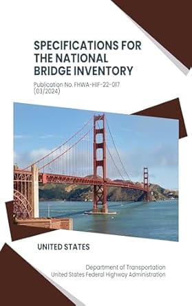 specifications for the national bridge inventory publication no fhwa hif 22 017 1st edition united states