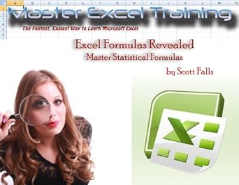 excel formulas revealed master statistical formulas in microsoft excel 1st edition scott falls b00j4rkmey