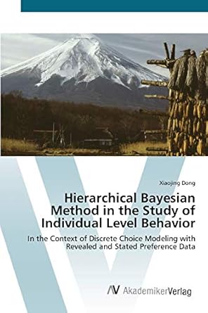 hierarchical bayesian method in the study of individual level behavior in the context of discrete choice
