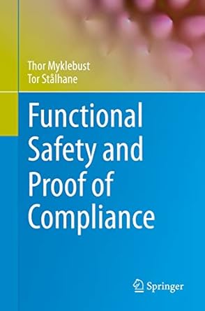 functional safety and proof of compliance 1st edition thor myklebust ,tor stalhane b09pmjhpj5
