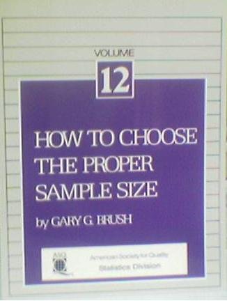 how to choose the proper sample size 1st edition gary g brush 0873890507, 978-0873890502