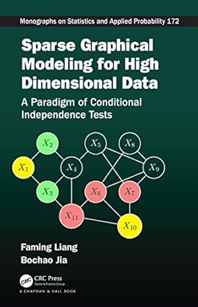 sparse graphical modeling for high dimensional data 1st edition faming liang ,bochao jia 0367183730,