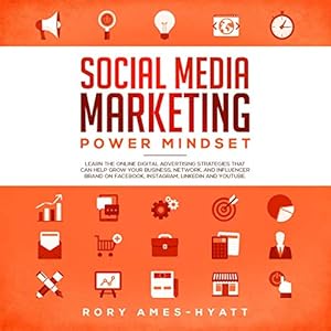 social media marketing power mindset learn the online digital advertising strategies that can help grow your