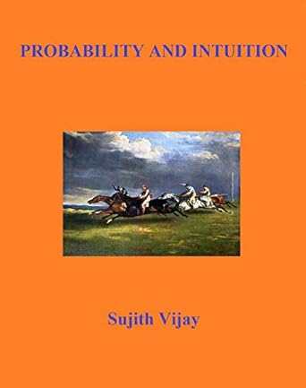 probability and intuition 1st edition sujith vijay b018ufhd9m, b08hx35clt