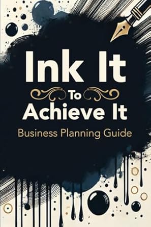 ink it to achieve it business planning guide 1st edition sennora williams ,the sw brand b0dy65r7t2