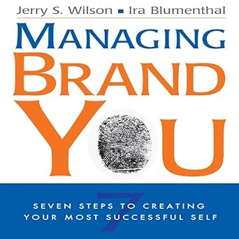 managing brand you 7 steps to creating your most successful self 1st edition jerry s wilson ,ira blumenthal