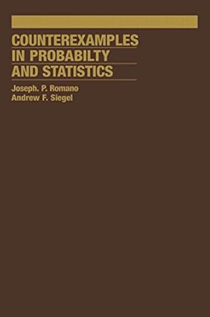counterexamples in probability and statistics 1st edition a f siegel b08r169n1y, 978-1351457644