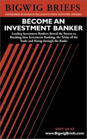 become an investment banker 1st edition aspatore books staff 1587621649, 978-1587621642