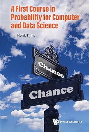 a first course in probability for computer and data science 1st edition henk tijms b0cc5p4n3p, 978-9811271762