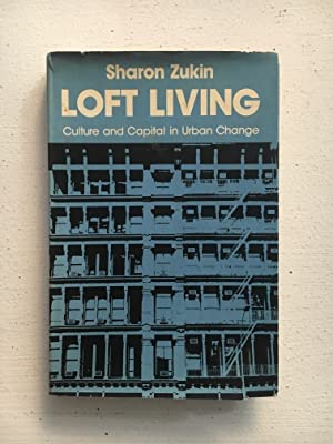 loft living culture and capital in urban change 1st edition dr sharon zukin 0801826942, 978-0801826948