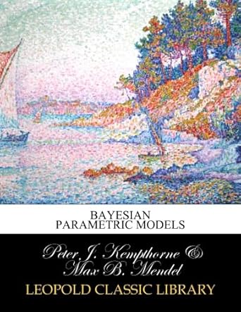 bayesian parametric models 1st edition peter j kempthorne ,max b mendel b00wzh1hjo