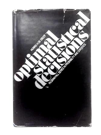 optimal statistical decisions 1st edition morris h degroot b0000eg6af