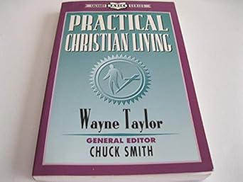 practical christian living 1st edition wayne taylor 0936728574, 978-0936728575