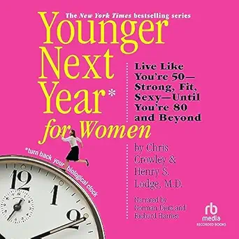 younger next year for women 1st edition chris crowley ,henry s lodge m d ,norman dietz ,richard harries