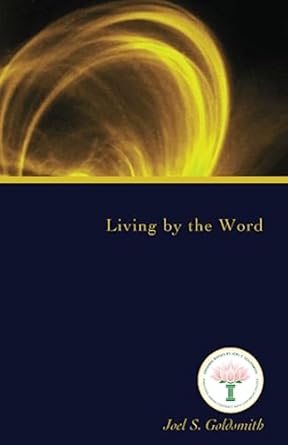 living by the word 1st edition joel s goldsmith 1889051608, 978-1889051604