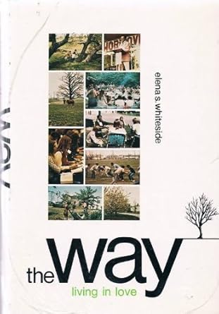 way living in love 1st edition elena a whiteside 0910006806, 978-0910068062
