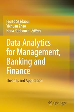 data analytics for management banking and finance theories and application 2023rd edition foued saadaoui