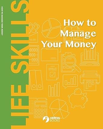how to manage your money 1st edition heron books 089739335x, 978-0897393355