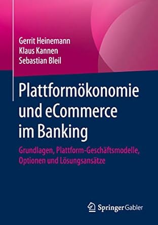 plattformokonomie und ecommerce im banking grundlagen plattform geschaftsmodelle optionen und losungsansatze