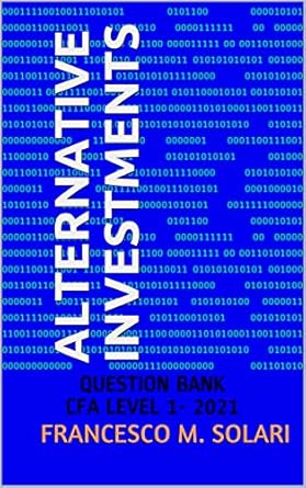 alternative investments question bank cfa level 1 2021 1st edition francesco m solari b0dh4tc365, b08rxn1t7b