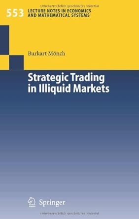 strategic trading in illiquid markets 1st edition burkart monch b001k6o7rk