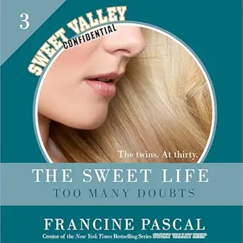 too many doubts the sweet life #3 1st edition francine pascal ,ilyana kadushin ,macmillan audio b008vhjo3i