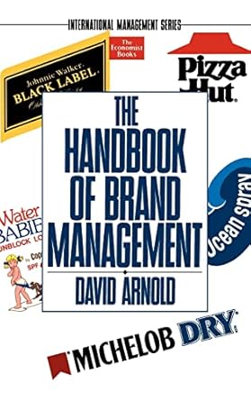 the handbook of brand management 1st edition david arnold 0201632799, 978-0201632798