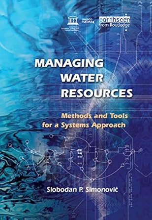 managing water resources methods and tools for a systems approach 1st edition slobodan p simonovic