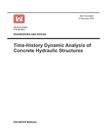 engineering and design time history dynamic analysis of concrete hydraulic structures 1st edition us army