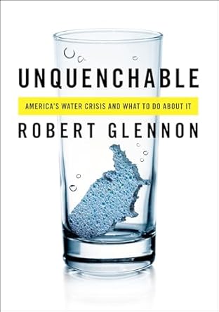 unquenchable americas water crisis and what to do about it edition robert glennon 159726816x, 978-1597268165