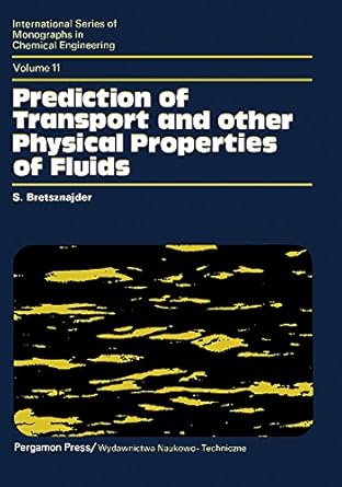 prediction of transport and other physical properties of fluids international series of monographs in