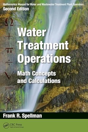 mathematics manual for water and wastewater treatment plant operators water treatment operations math