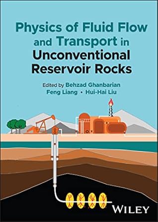 physics of fluid flow and transport in unconventional reservoir rocks 1st edition behzad ghanbarian ,feng