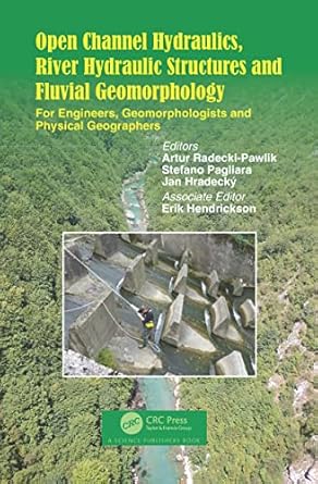 open channel hydraulics river hydraulic structures and fluvial geomorphology 1st edition artur radecki pawlik