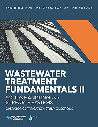 wastewater treatment fundamentals ii solids handling and support systems operator certification study