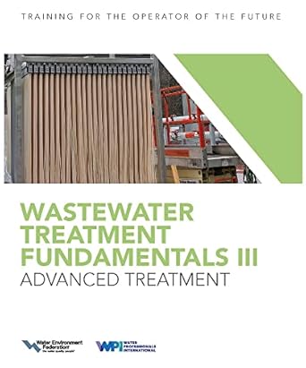 wastewater treatment fundamentals iii advanced treatment 1st edition water environment federation 1572784113,